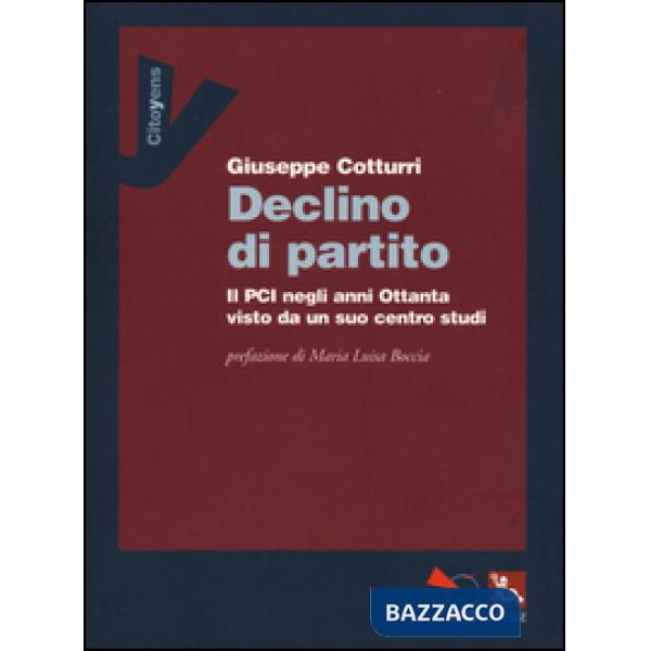 Declino di un partito. Il PCI negli anni Ottanta visto da un suo centro studi