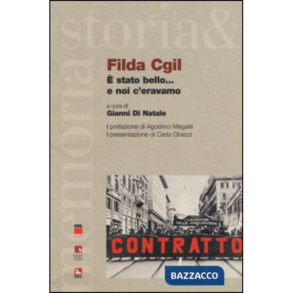 Filda CGIL. È stato bello... e noi c'eravamo