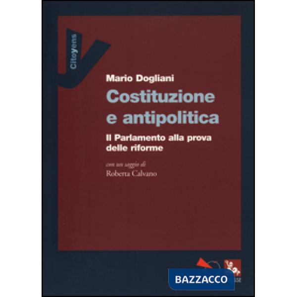 Costituzione e antipolitica. Il parlamento alla prova delle riforme