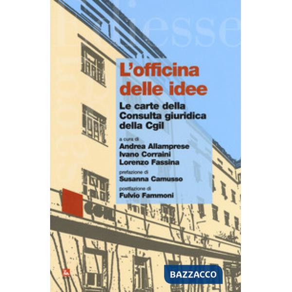 Officina delle idee. Le carte della Consulta giuridica della Cgil (L')