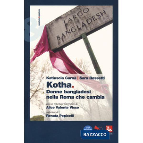 Kotha. Donne bangladesi nella Roma che cambiia