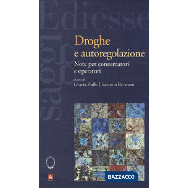 Droghe e autoregolamentazione. Note per consumatori e operatori