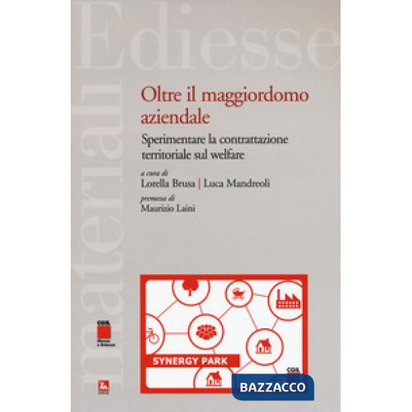 Oltre il maggiordomo aziendale. Sperimentare la contrattazione territoriale sul welfare