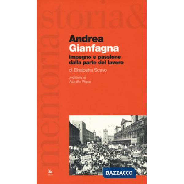 Andrea Gianfagna. Impegno e passione dalla parte del lavoro
