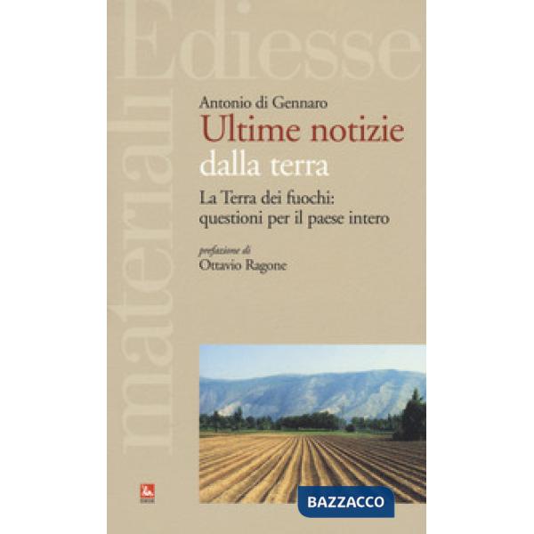 Ultime notizie dalla terra. La Terra dei fuochi: questioni per il paese intero