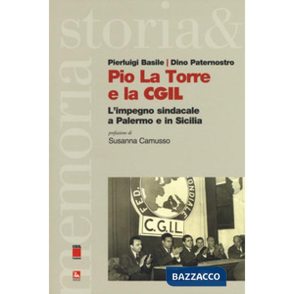 Pio La Torre e la CGIL. L'impegno sindacale a Palermo e in Sicilia