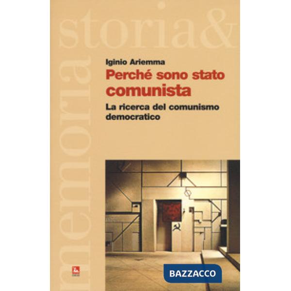 Perché sono stato comunista