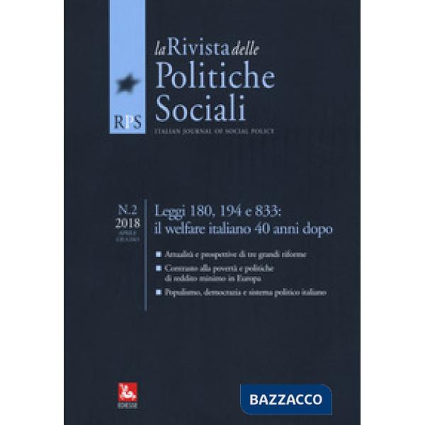Rivista delle politiche sociali (2018) (Le). Vol. 2: Leggi 180, 194 e 833: il welfare italiano 40 anni dopo
