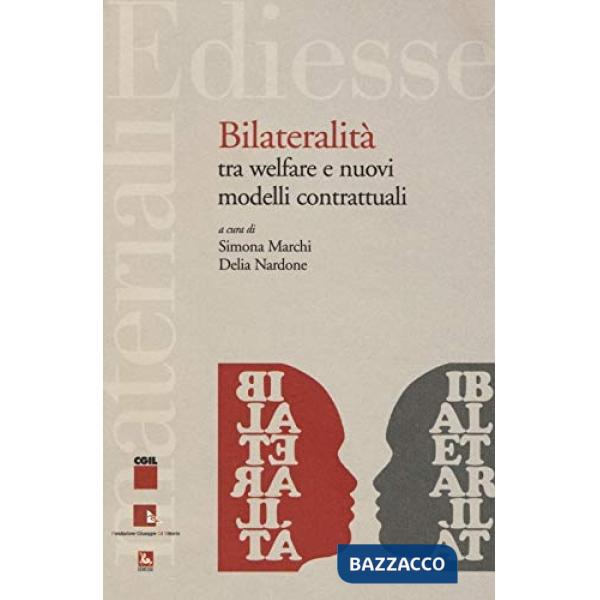 Bilateralità tra welfare e nuovi modelli contrattuali