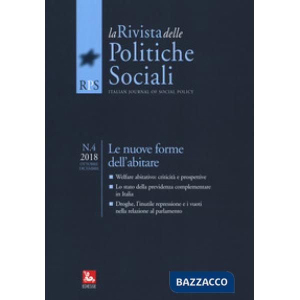Rivista delle politiche sociali (2018) (La). Vol. 4: Le nuove forme dell'abitare
