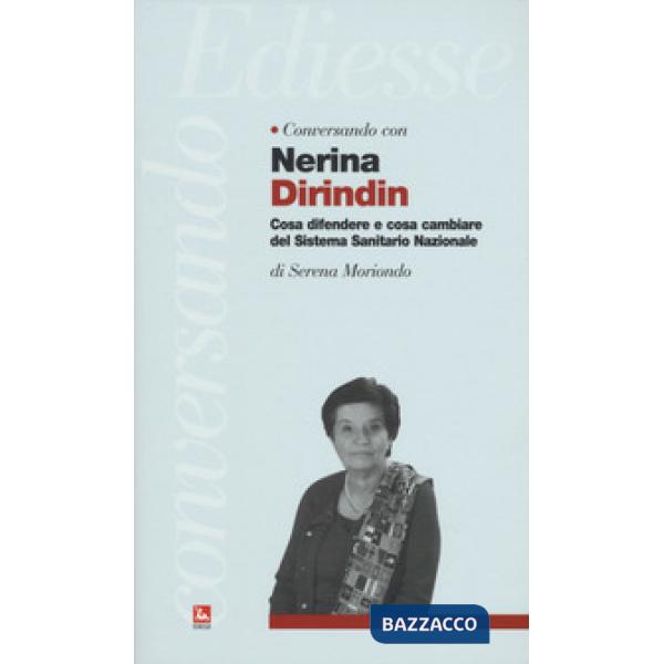 Conversando con Nerina Dirindin. Cosa difendere e cosa cambiare del Sistema Sanitario Nazionale