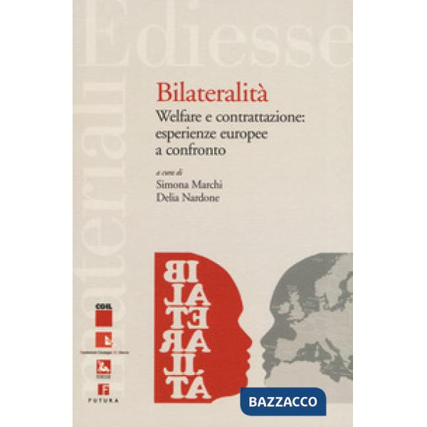 Bilateralità. Welfare e contrattazione: esperienze europee a confronto