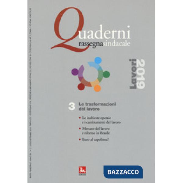 Quaderni rassegna sindacale (2019). Vol. 3: Le trasformazioni del lavoro