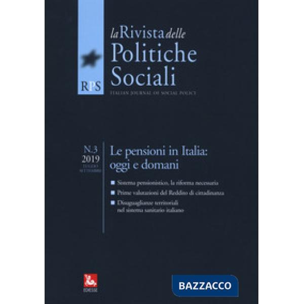 Rivista delle politiche sociali (2019) (La). Vol. 3: Le pensioni in Italia: oggi e domani