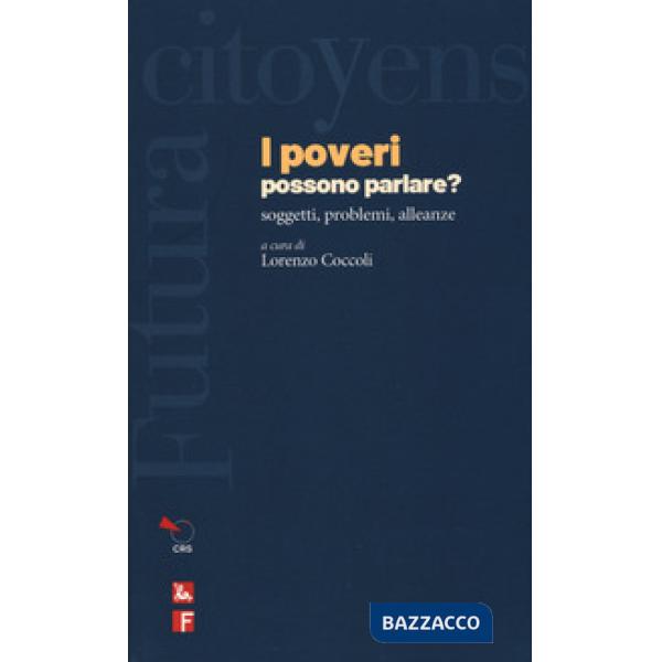 Poveri possono parlare? Soggetti, problemi, alleanze (I)