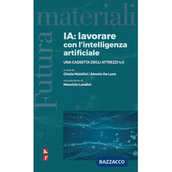 IA: lavorare con l'intelligenza artificiale. Una cassetta degli attrezzi 4.0