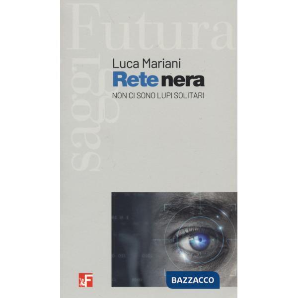 Rete nera. Non ci sono lupi solitari