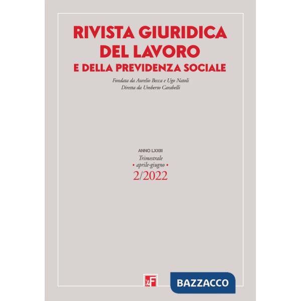 Rivista giuridica del lavoro e previdenza sociale (2022). Vol. 2
