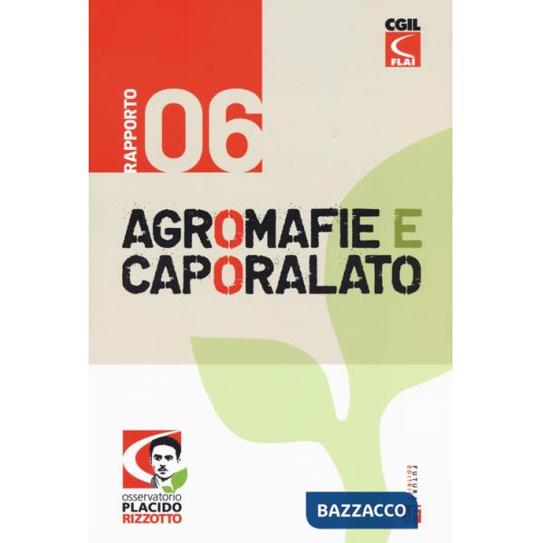 Agromafie e caporalato. Sesto rapporto