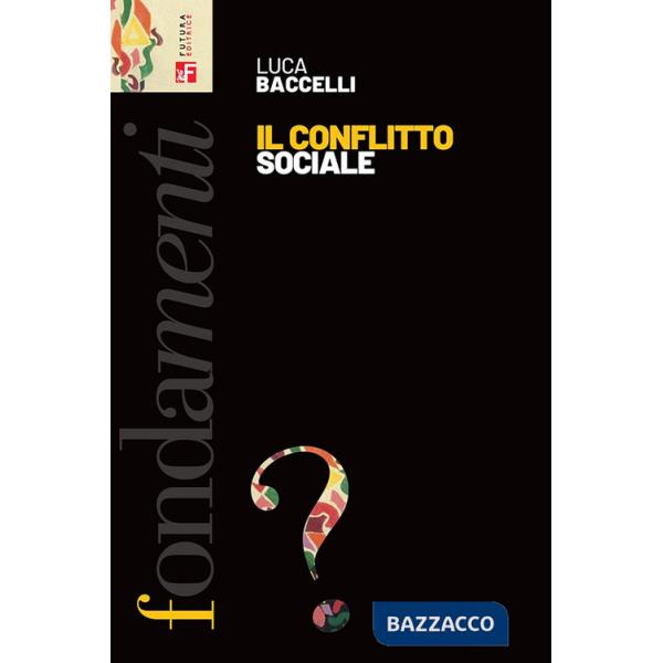 Conflitto sociale (Il)