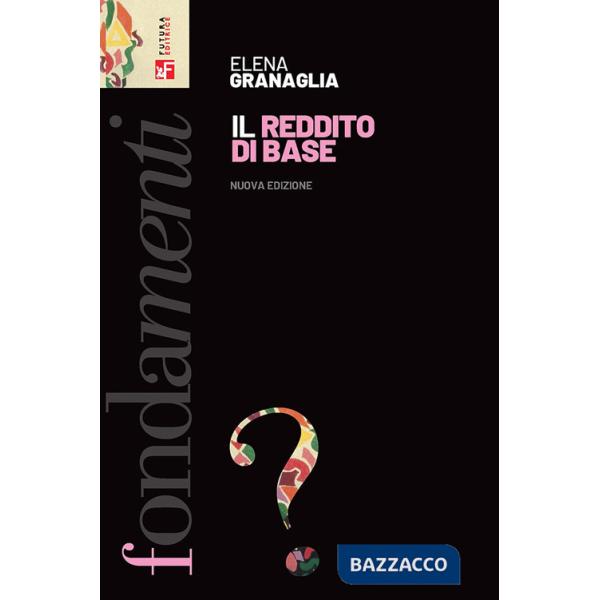 Reddito di base. Nuova ediz. (Il)