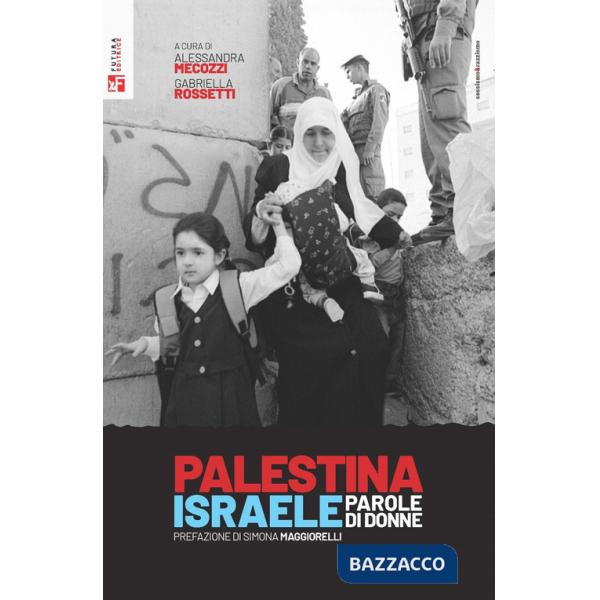 Palestina Israele, parole di donne