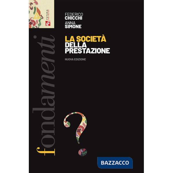 Società della prestazione. Nuova ediz. (La)