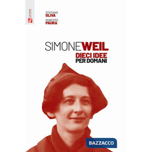 Simone Weil. Dieci idee per domani
