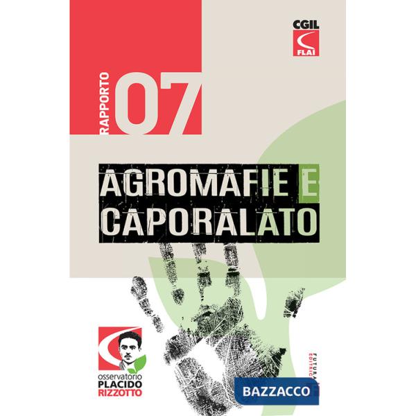 Agromafie e caporalato. Settimo rapporto