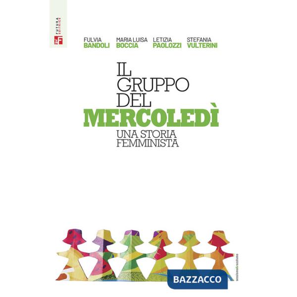 Gruppo del mercoledì. Una storia femminista (Il)