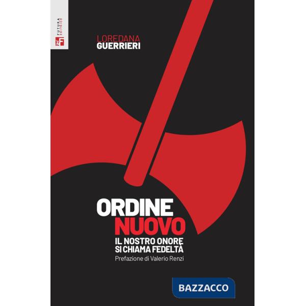 Ordine Nuovo. Il nostro onore si chiama fedeltà