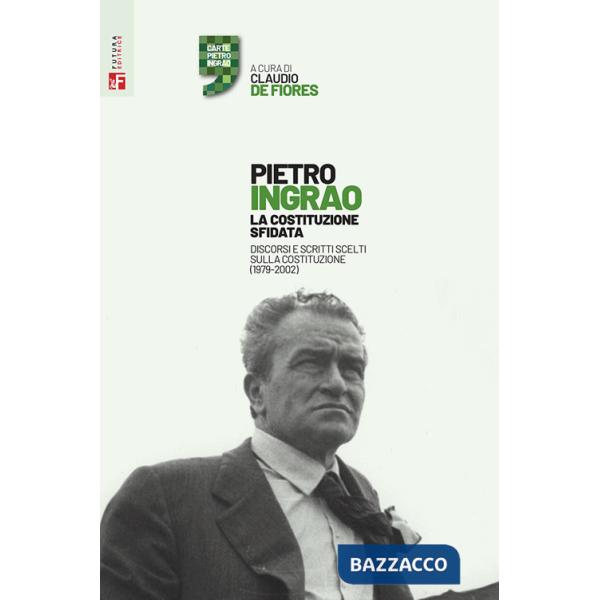 Costituzione sfidata. Discorsi e scritti scelti sulla Costituzione (1979-2002) (La)