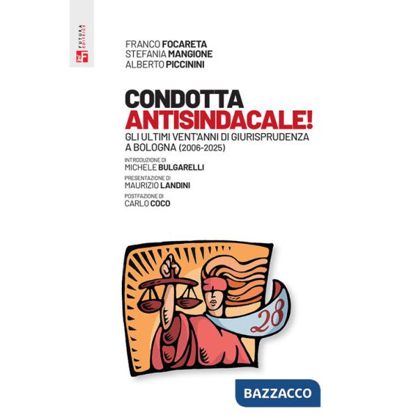 Condotta antisindacale! Gli ultimi vent'anni di giurisprudenza a Bologna (2006-2025)