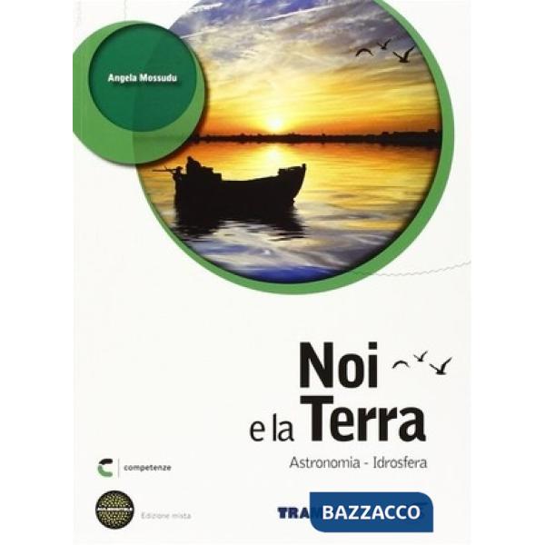 NOI E LA TERRA 1 BIENNIO SET (VOL + ONLINE)