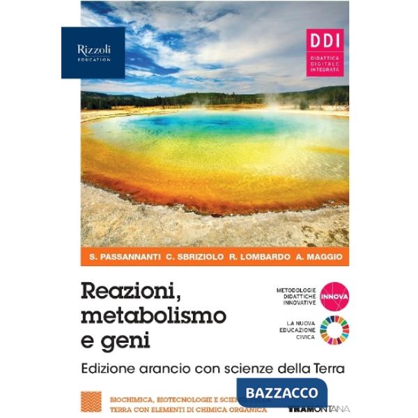 REAZIONI METABOLISMO E GENI ED. ARANCIO CON SCIENZE DELLA TERRA - EBOO