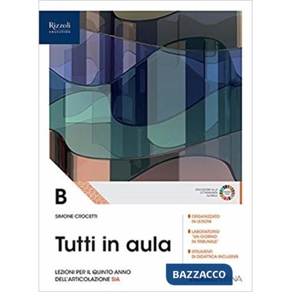 TUTTI IN AULA VOL. B QUINTO ANNO + FASC. SIA SET