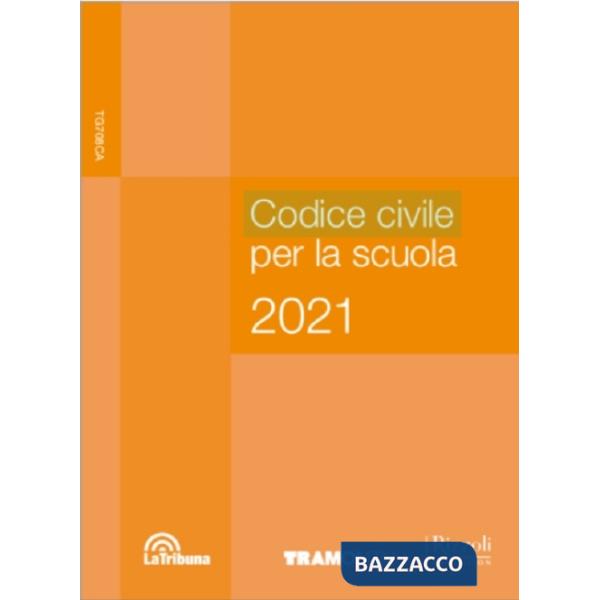 CODICE CIVILE PER LA SCUOLA 2021