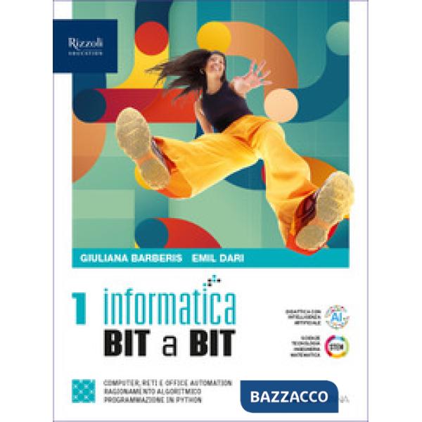 INFORMATICA BIT A BIT VOL. 1 BIENNIO
