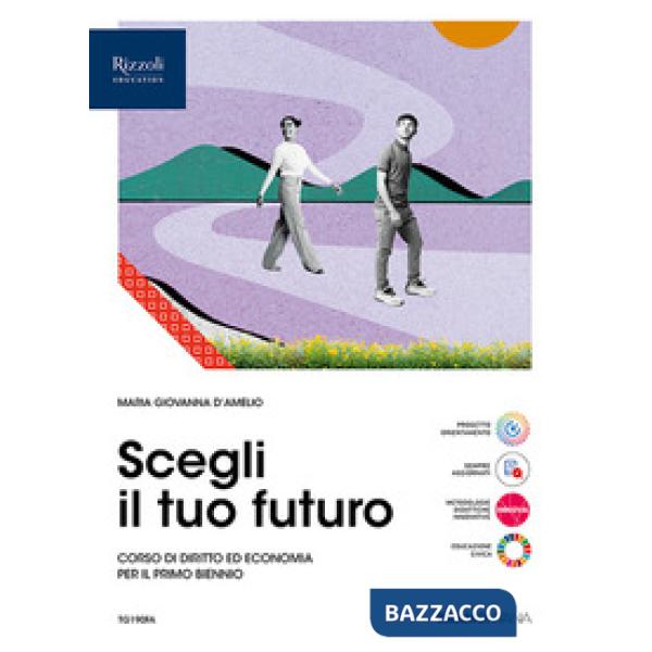 SCEGLI IL TUO FUTURO VOLUME UNICO