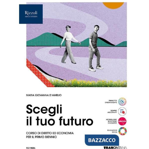 SCEGLI IL TUO FUTURO VOLUME UNICO LIBRO DIGITALE