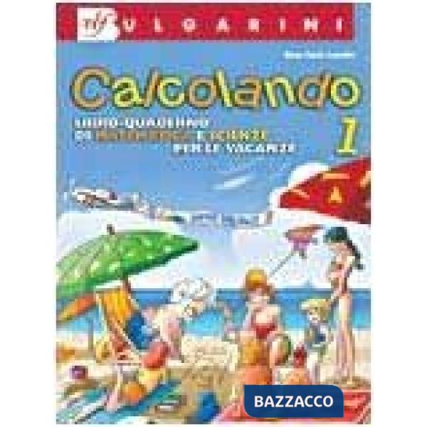 CALCOLANDO 1-LIBRO VACANZE MATEMATICA