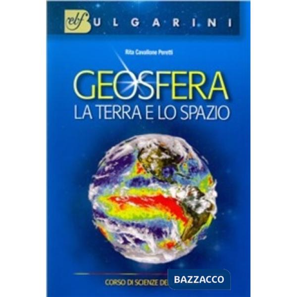 GEOSFERA LA TERRA E LO SPAZIO