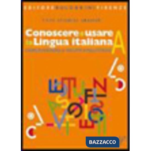 CONOSCERE E USARE LINGUA ITAL. A