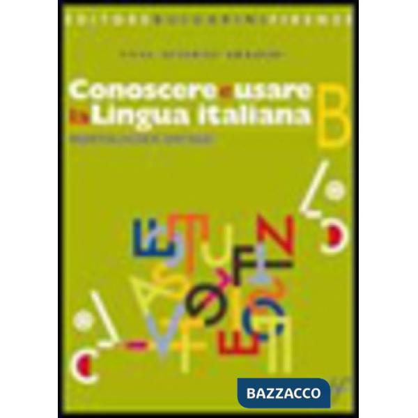 CONOSCERE USARE LINGUA ITAL. B + CD