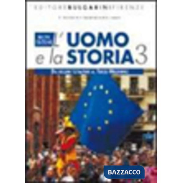 L'UOMO E LA STORIA 3 N. E (DAI REGIMI TOT)