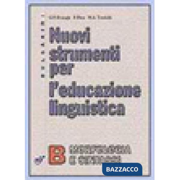 NUOVI STRUMENTI PER L'EDUCAZIONE LINGUISTICA