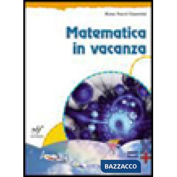 MATEMATICA IN VACANZA (VERSIONE MISTA)