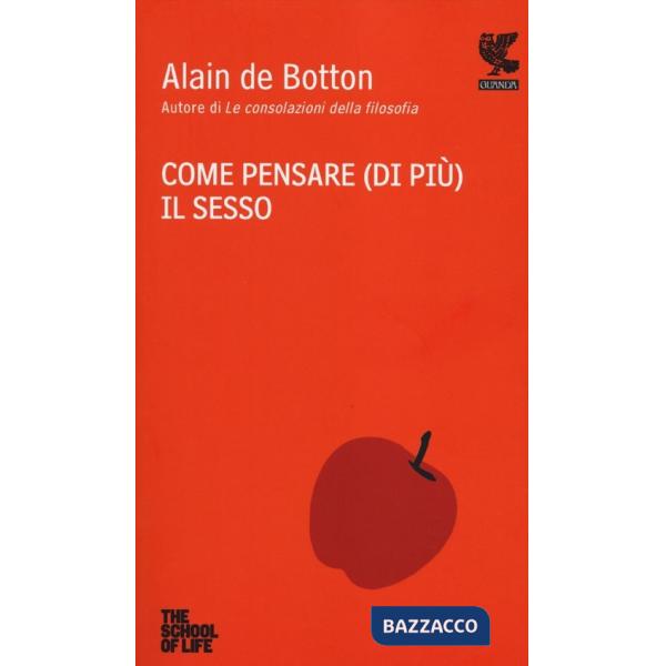 Come pensare (di più) il sesso. The school of life