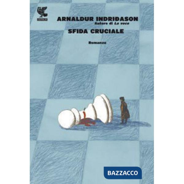 Sfida cruciale. I casi dell'ispettore Erlendur Sveinsson. Vol. 10