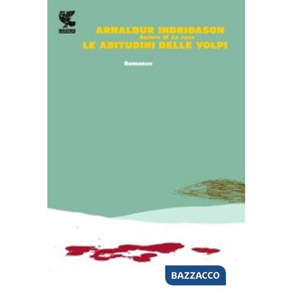 Abitudini delle volpi. I casi dell'ispettore Erlendur Sveinsson (Le). Vol. 9